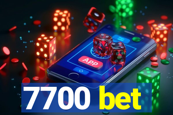 7700 bet